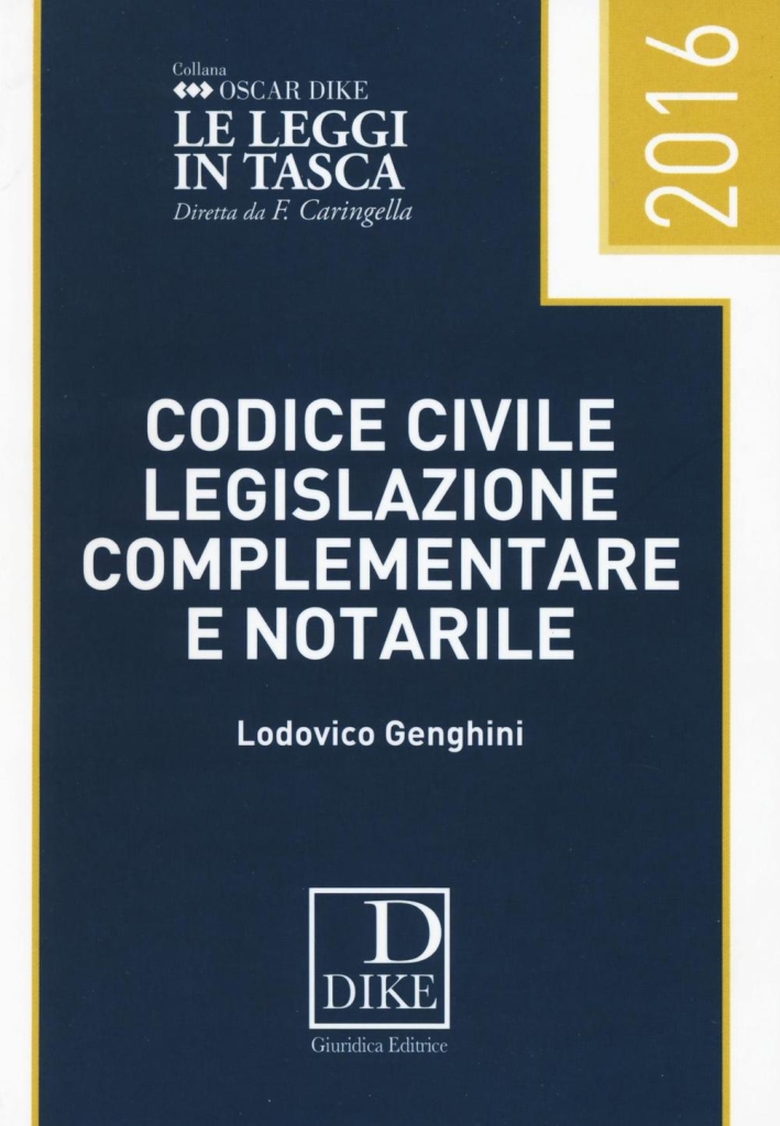 Codice civile, legislazione complementare e notarile Codice civile, legislazione complementare e notarile