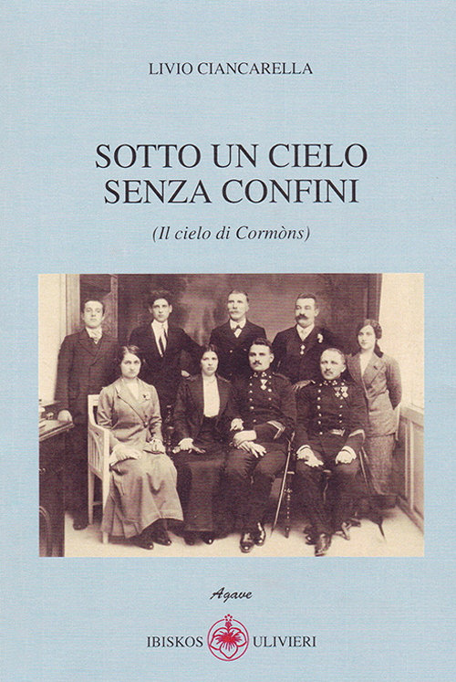 Sotto un cielo senza confini (Il cielo di Cormòns) Sotto un cielo senza confini (Il cielo di Cormòns)