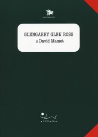 Glengarry Glen Ross di David Mamet