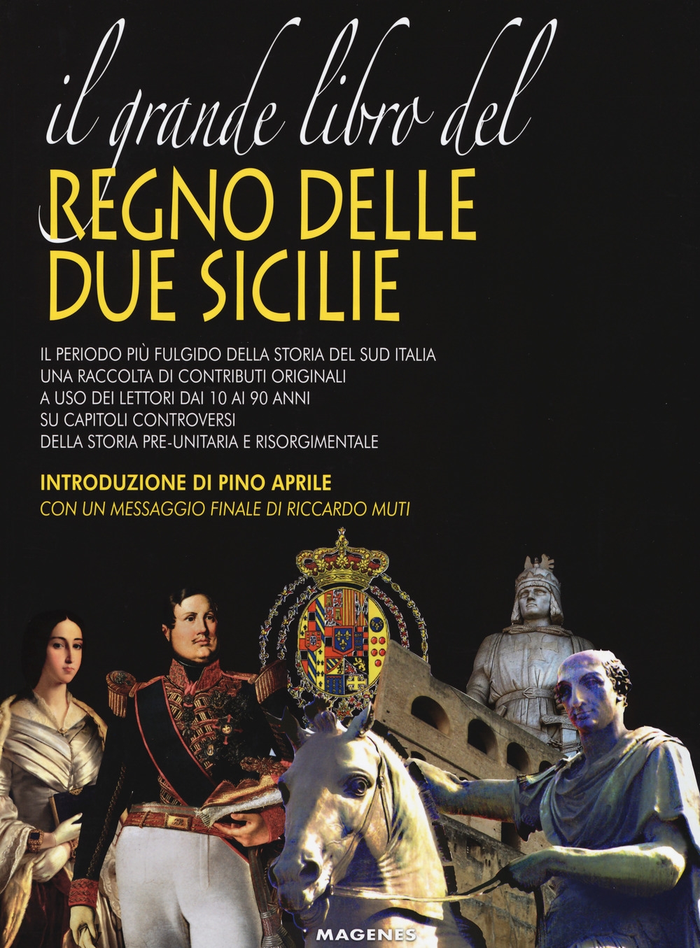 Il grande libro del Regno delle Due Sicilie Il grande libro del Regno delle Due Sicilie