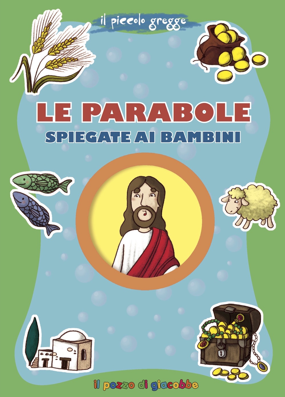 Le parabole spiegate ai bambini. Il piccolo gregge. Ediz. illustrata Le parabole spiegate ai bambini. Il piccolo gregge. Ediz. illustrata