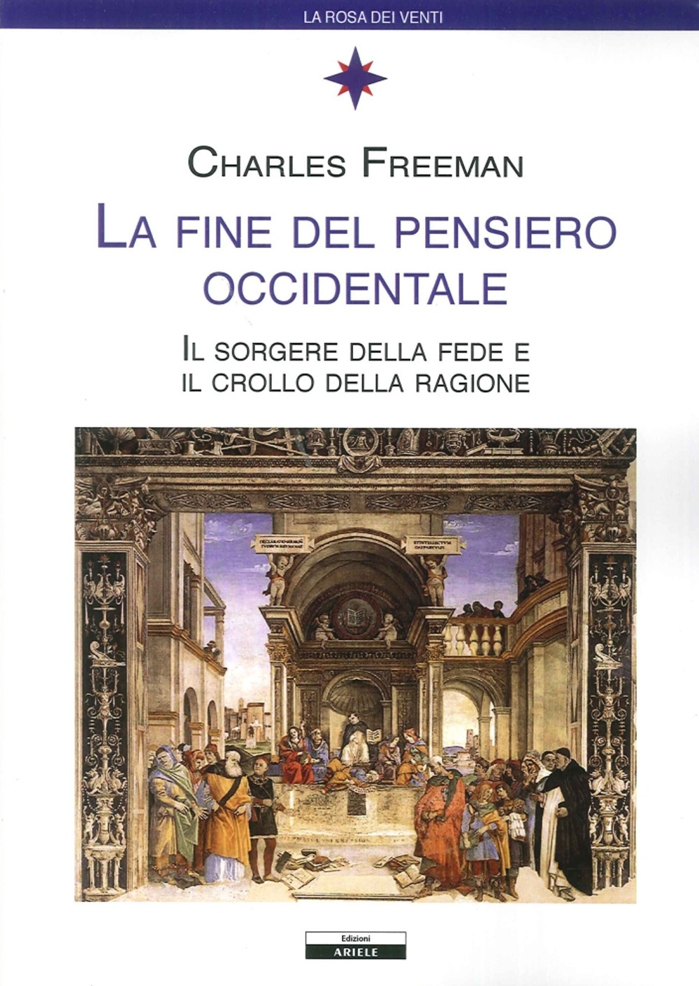 La Fine del Pensiero Occidentale. Il Sorgere della Fede e il Crollo della Ragione