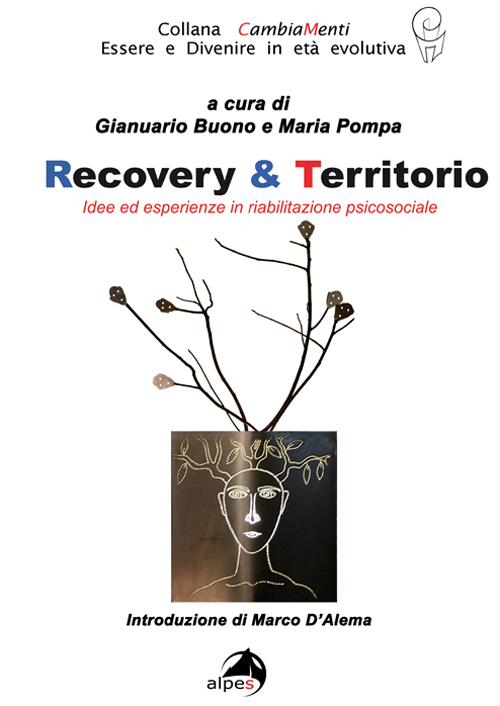Recovery & territorio. Idee in riabilitazione sociale Recovery & territorio. Idee in riabilitazione sociale