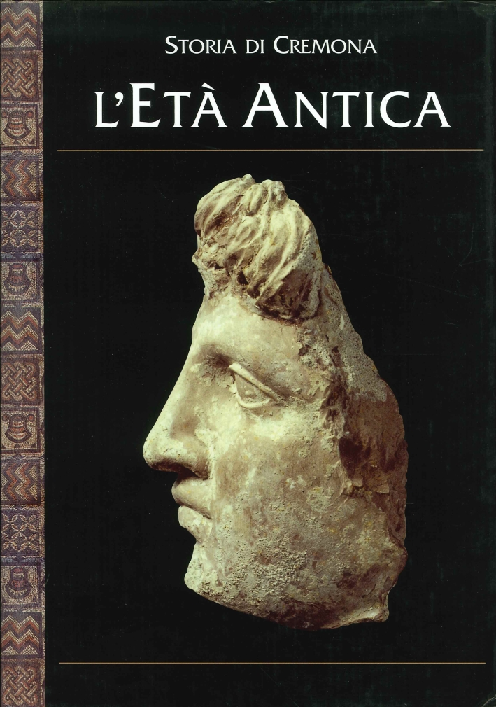 Storia di Cremona. L'Età Antica. Storia di Cremona. L'Età Antica.