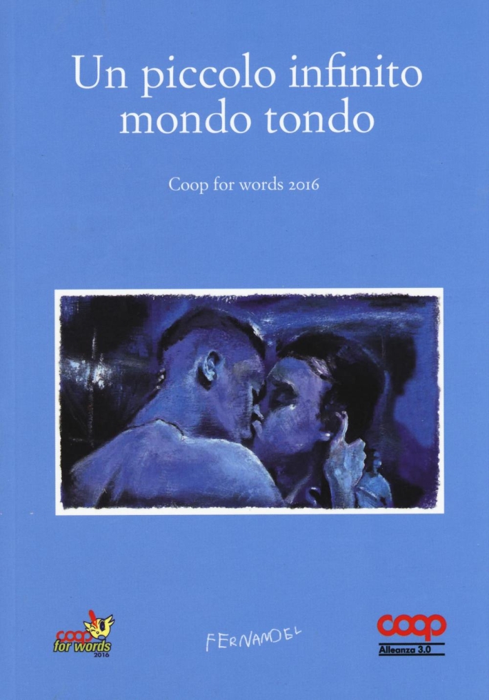 Un piccolo infinito mondo tondo. Coop for words (2016) Un piccolo infinito mondo tondo. Coop for words (2016)