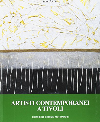 Artisti contemporanei a Tivoli Artisti contemporanei a Tivoli