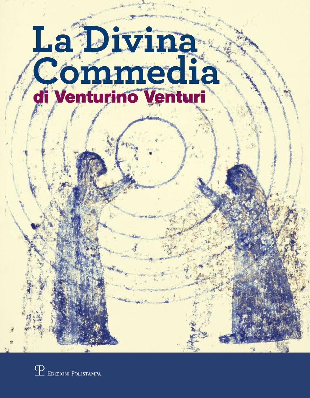 La divina commedia di Venturino Venturi La divina commedia di Venturino Venturi