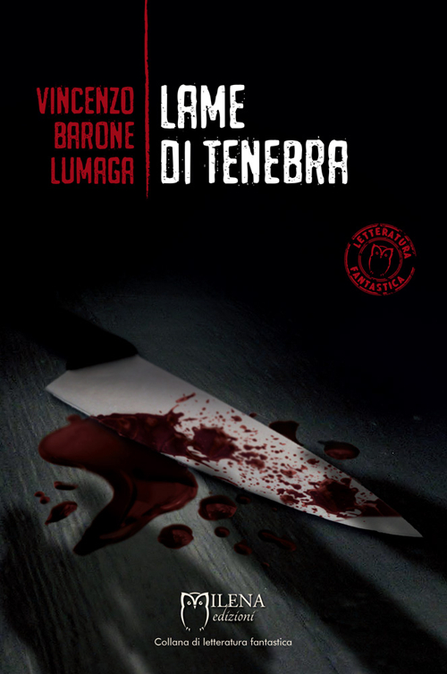 Lame di tenebra. Lame di tenebra.