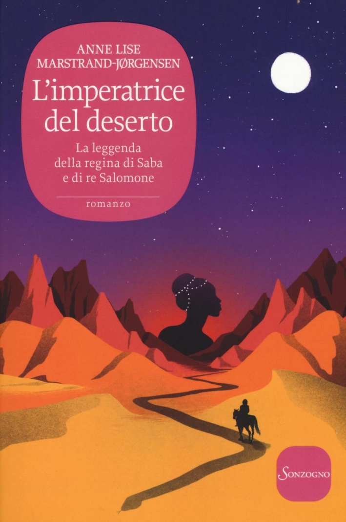 L'imperatrice del deserto. La leggenda della regina di Saba e di re Salomone L'imperatrice del deserto. La leggenda della regina di Saba e di re Salomone