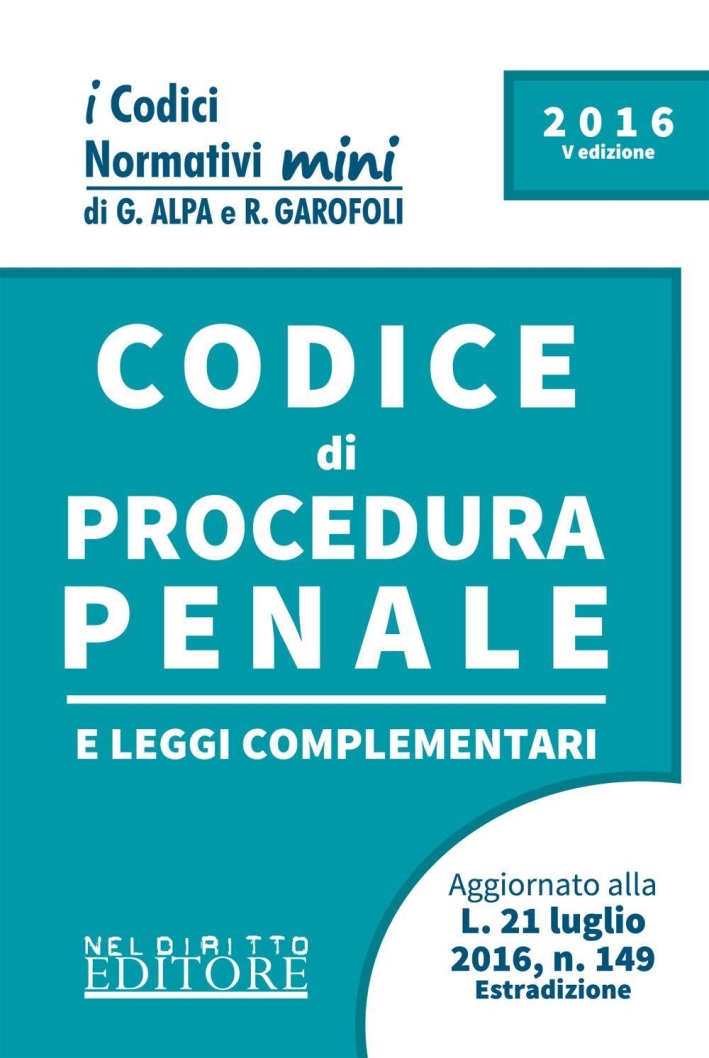 Codice di procedura penale e leggi complementari Codice di procedura penale e leggi complementari