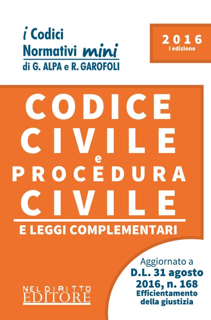 Codice civile e procedura civile e leggi complementari Codice civile e procedura civile e leggi complementari