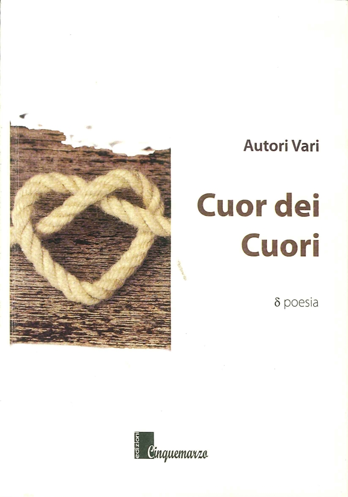 Cuor dei cuori. Antologia dedicata a P.B. Shelley Cuor dei cuori. Antologia dedicata a P.B. Shelley