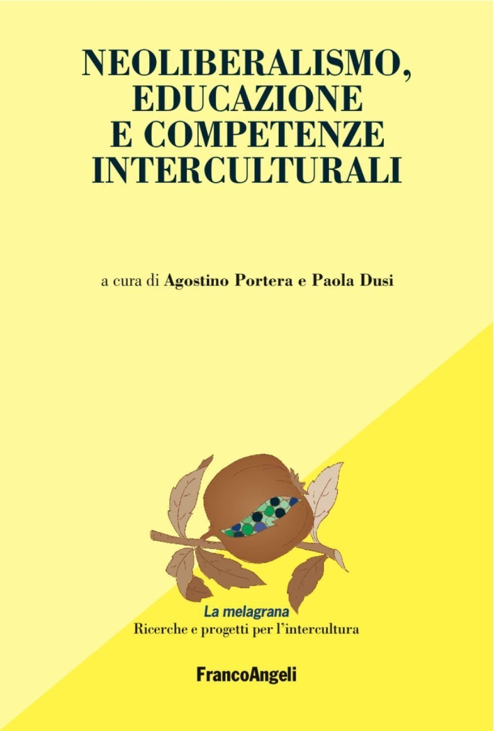 Neoliberalismo, educazione e competenze interculturali. Neoliberalismo, educazione e competenze interculturali.