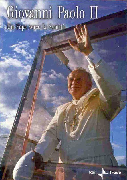 Giovanni Paolo II un Papa Verso la Santità. DVD Giovanni Paolo II un Papa Verso la Santità. DVD