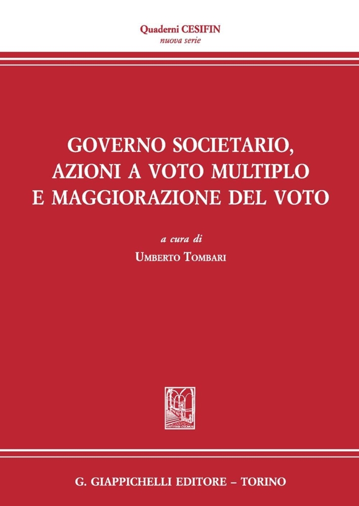 Governo societario, azioni a voto multiplo e maggiorazione del voto Governo societario, azioni a voto multiplo e maggiorazione del voto