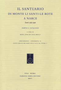 Il santuario di Monte Li Santi-Le Rote a Narce. Scavi 1985-1996. Vol. 2: Catalogo