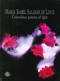 Maria Isabel Salazar de Lince. Colombian painter of light