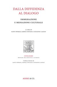 Dalla diffidenza al dialogo. Immigrazione e mediazione culturale
