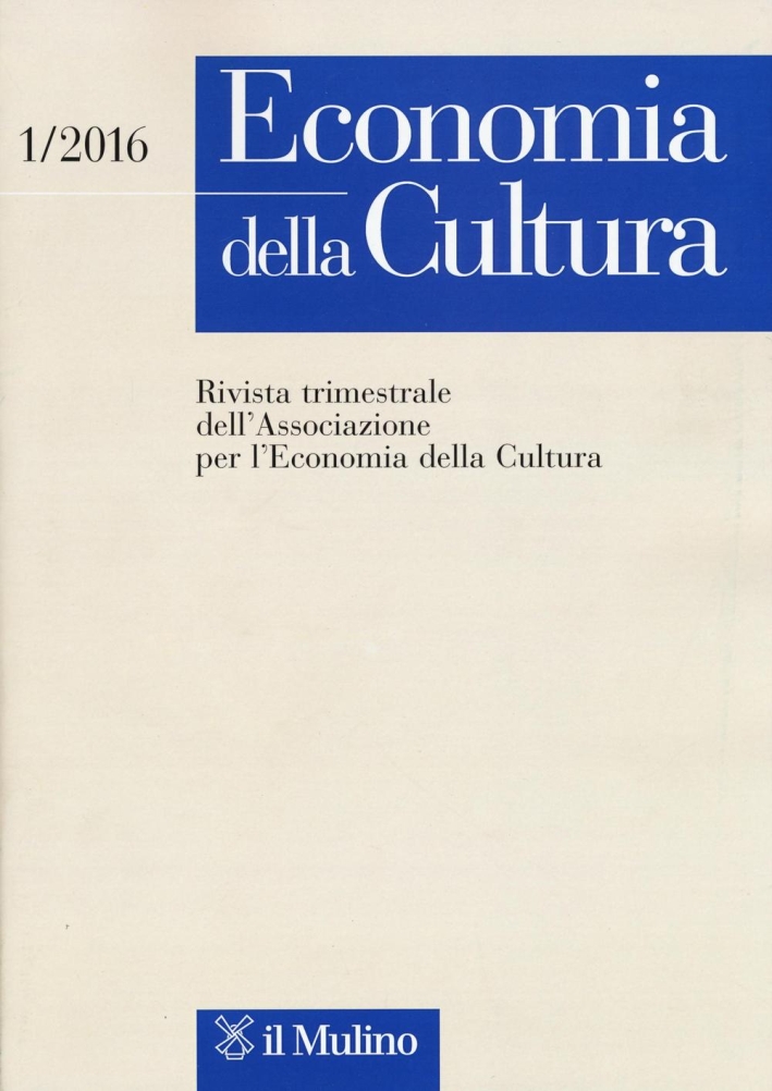 Economia della cultura (2016). Vol. 1. Economia della cultura (2016). Vol. 1.