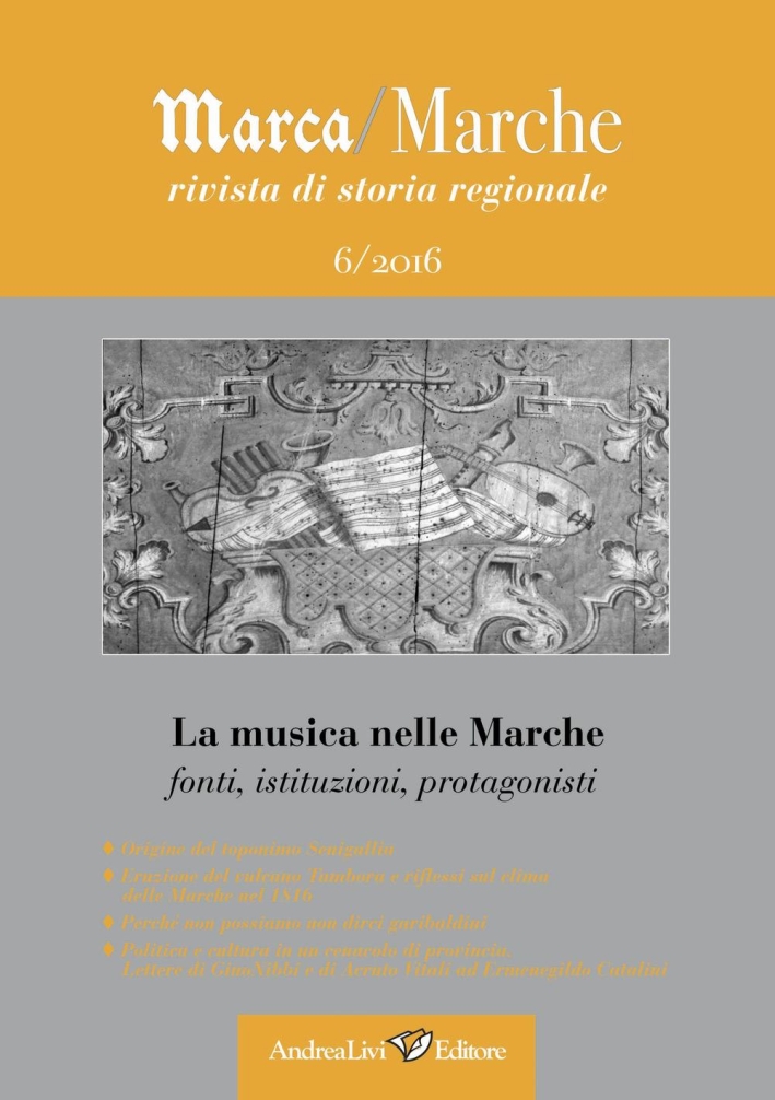 La musica nelle Marche: fonti, istituzioni, protagonisti. La musica nelle Marche: fonti, istituzioni, protagonisti.