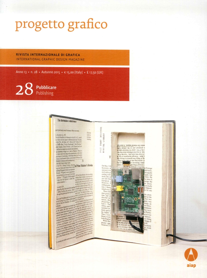 Progetto Grafico. Anno 13. N. 28. Autunno 2015. Pubblicare. Publishing Progetto Grafico. Anno 13. N. 28. Autunno 2015. Pubblicare. Publishing