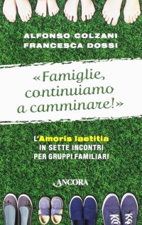 Famiglie, continuiamo a camminare!