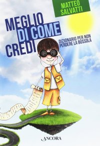 Meglio di come credi