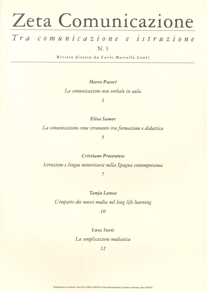 Zeta Comunicazione. Tra Comunicazione e Istruzione. N. 3. Supplemento al N. 104-105 di Zeta News. Zeta Comunicazione. Tra Comunicazione e Istruzione. N. 3. Supplemento al N. 104-105 di Zeta News.