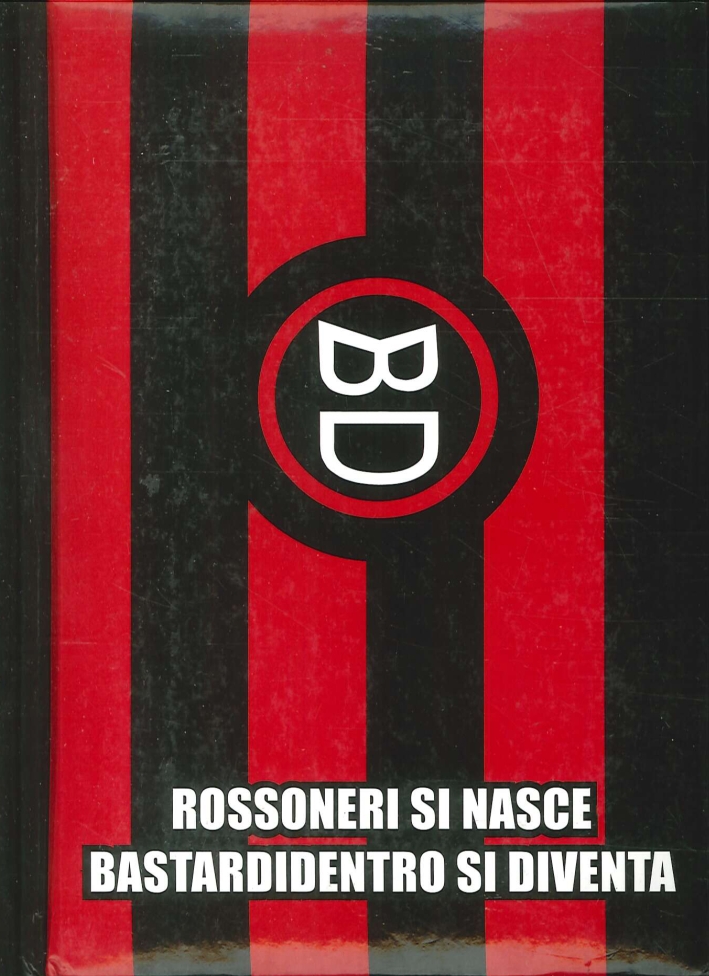 Diario Bastardidentro Milan Diario Bastardidentro Milan