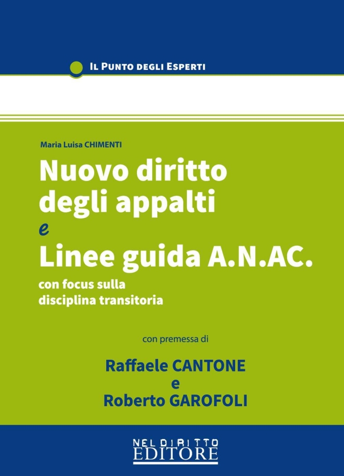 Nuovo diritto degli appalti e le linee guida A.N.A.C Nuovo diritto degli appalti e le linee guida A.N.A.C