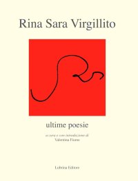 Rina Sara Virgillito. Ultime poesie