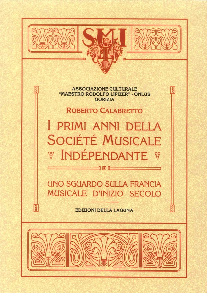 I Primi Anni della Société Musicale Indépendante. Uno Sguardo sulla Francia Musicale d'Inizio Secolo