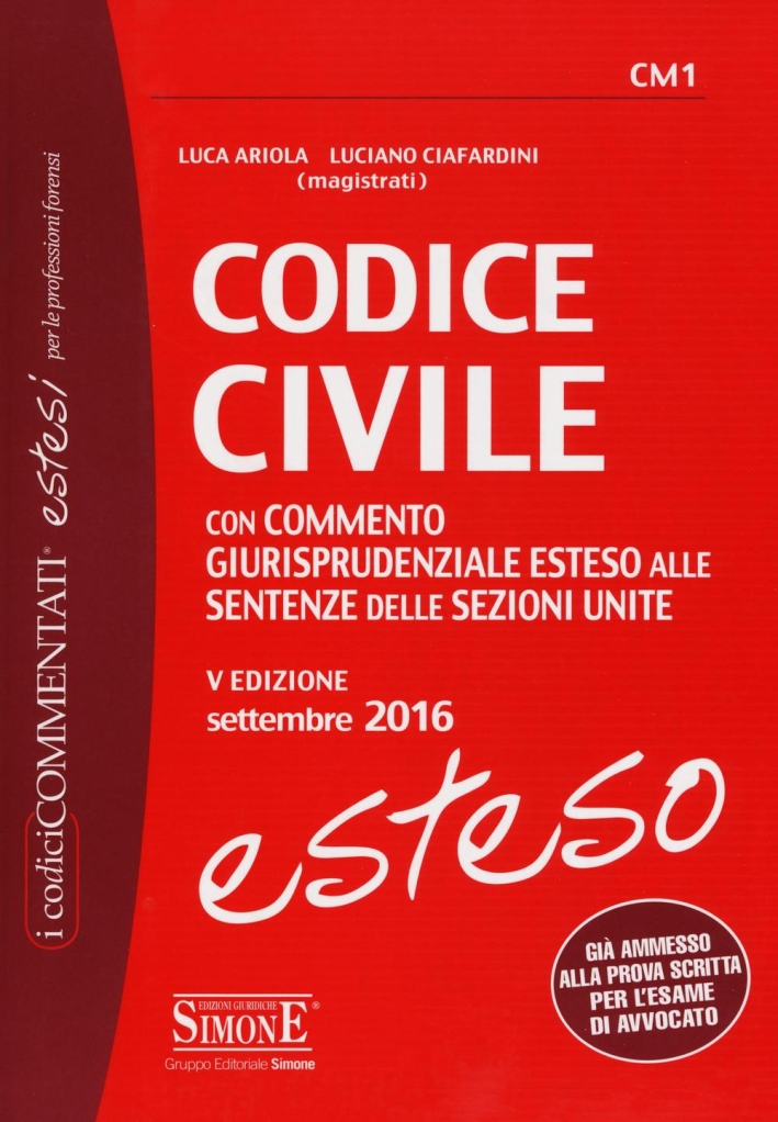Codice civile. Con commento giurisprudenziale esteso alle sentenze delle sezioni unite Codice civile. Con commento giurisprudenziale esteso alle sentenze delle sezioni unite