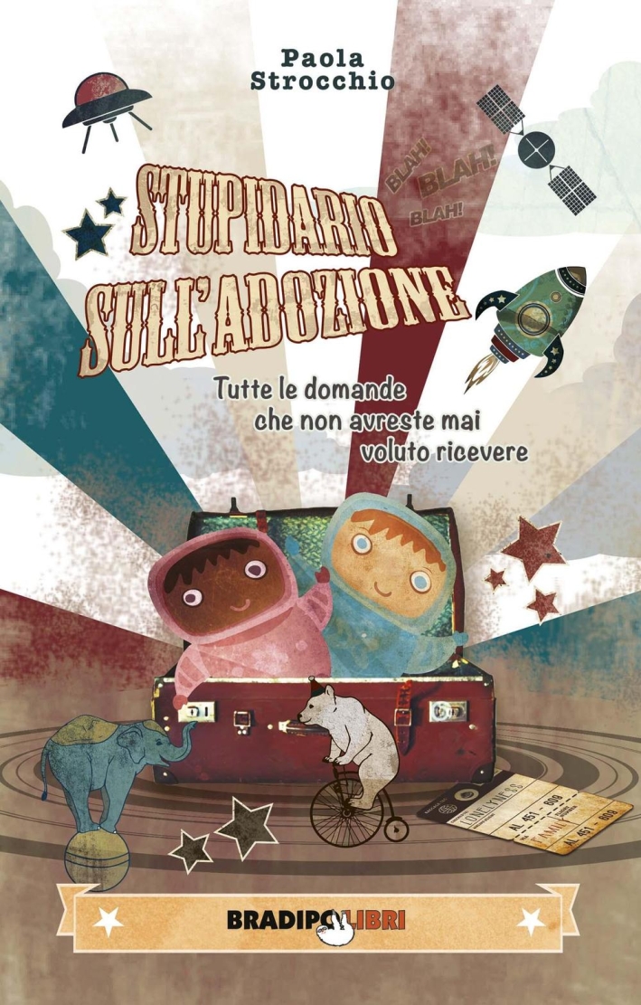 Stupidario sull'adozione. Tutte le domande che non avreste mai voluto ricevere Stupidario sull'adozione. Tutte le domande che non avreste mai voluto ricevere