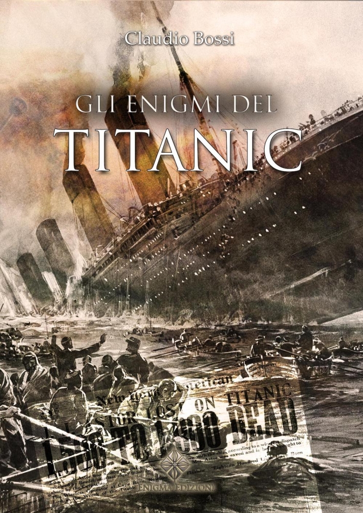 Gli enigmi del Titanic Gli enigmi del Titanic