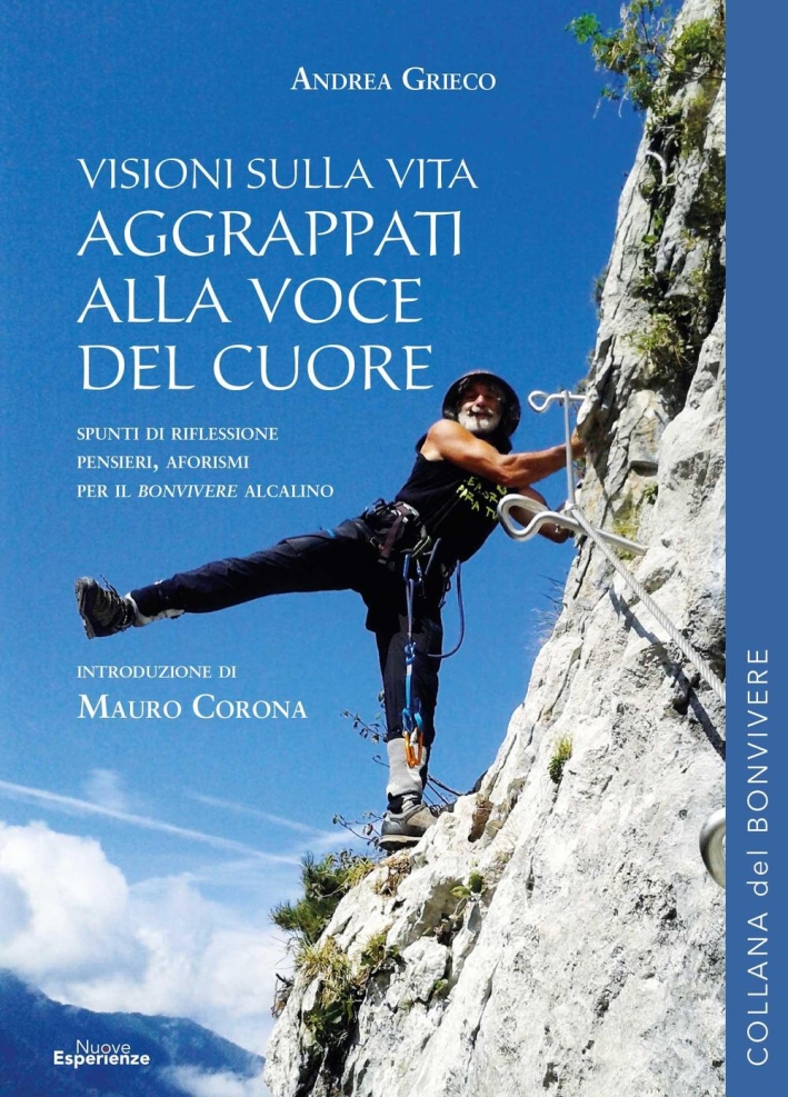 Aggrappati alla voce del cuore. Visioni sulla vita Aggrappati alla voce del cuore. Visioni sulla vita