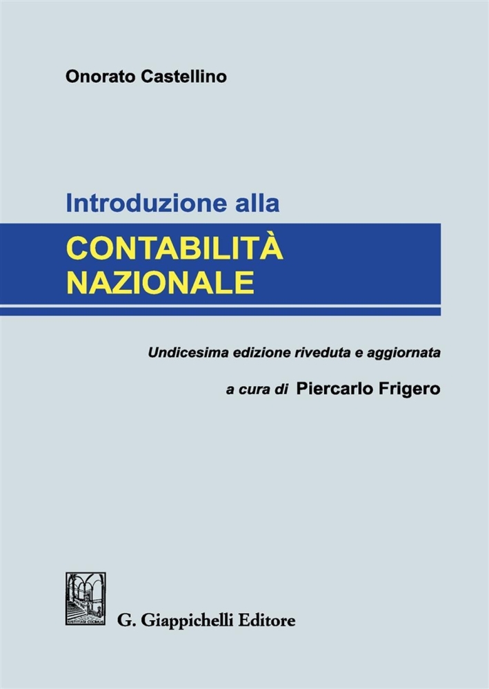 Introduzione alla contabilità nazionale Introduzione alla contabilità nazionale