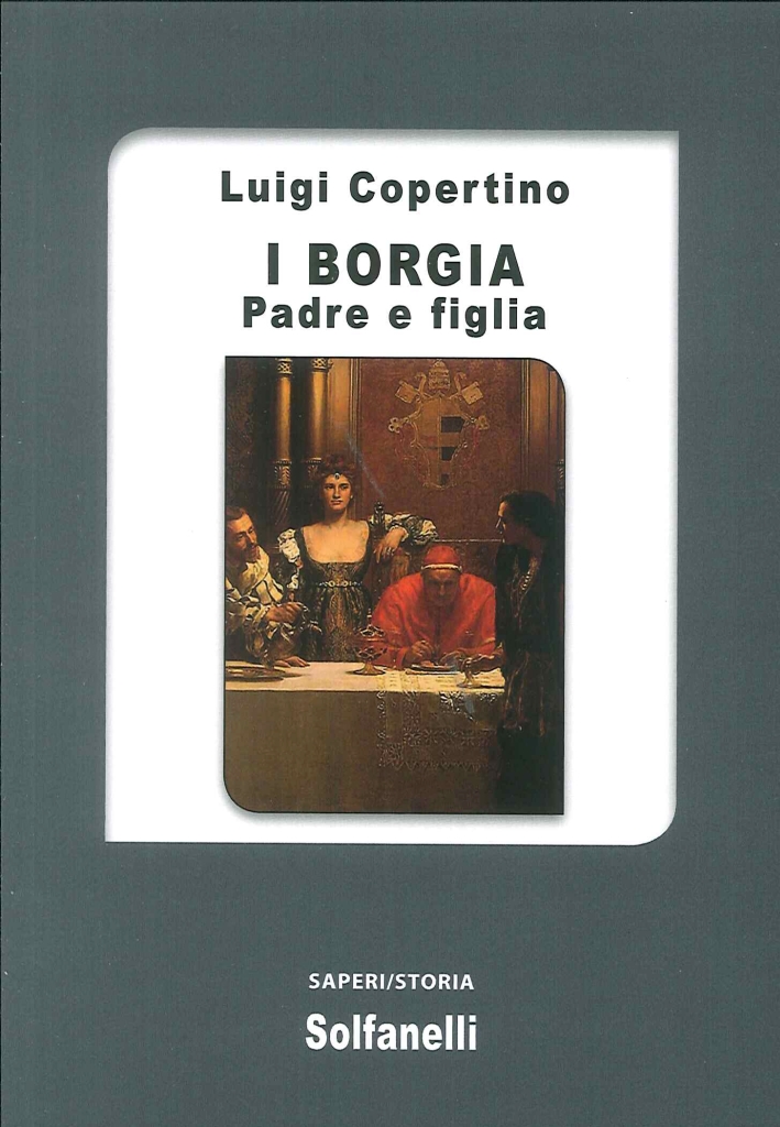 I Borgia. Padre e figlia I Borgia. Padre e figlia