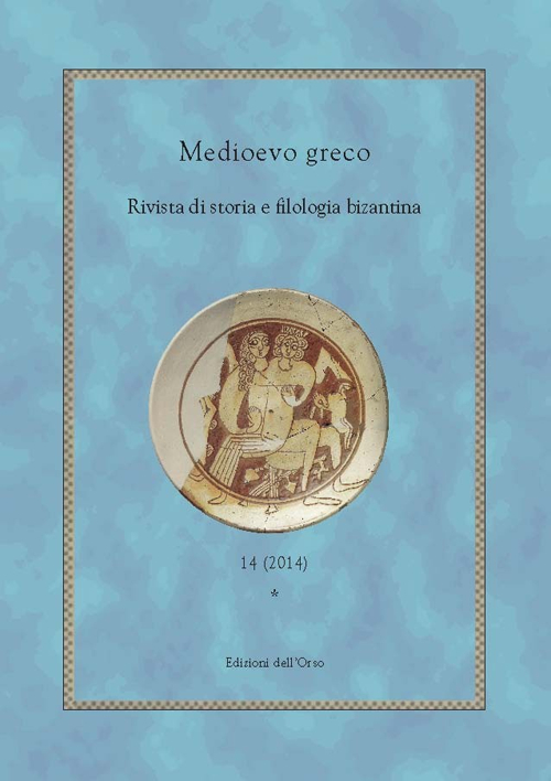 Medioevo greco. Rivista di storia e filologia bizantina (2014). Ediz. multilingue. Vol. 14 Medioevo greco. Rivista di storia e filologia bizantina (2014). Ediz. multilingue. Vol. 14