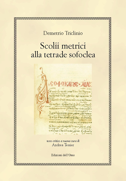 Scolii metrici alla tetrade sofoclea. Ediz. multilingue. Scolii metrici alla tetrade sofoclea. Ediz. multilingue.