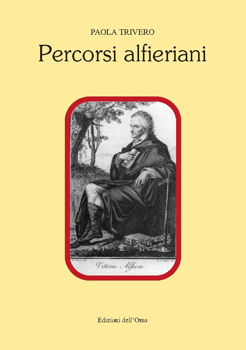 Percorsi alfieriani. Percorsi alfieriani.