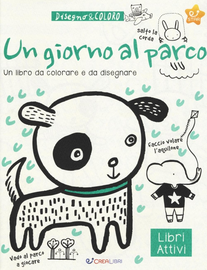 Un giorno al parco. Disegno & coloro. Ediz. a colori Un giorno al parco. Disegno & coloro. Ediz. a colori