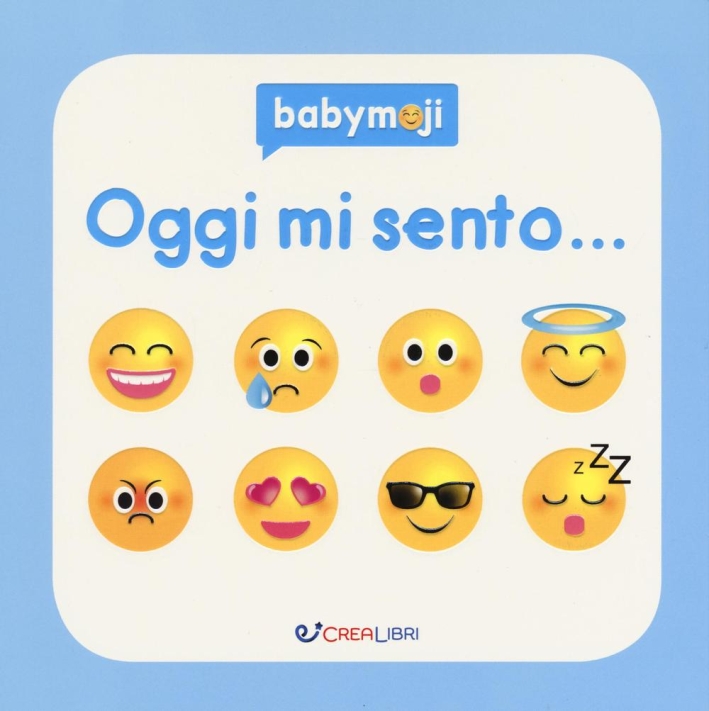 Oggi mi sento.... Ediz. a colori Oggi mi sento.... Ediz. a colori