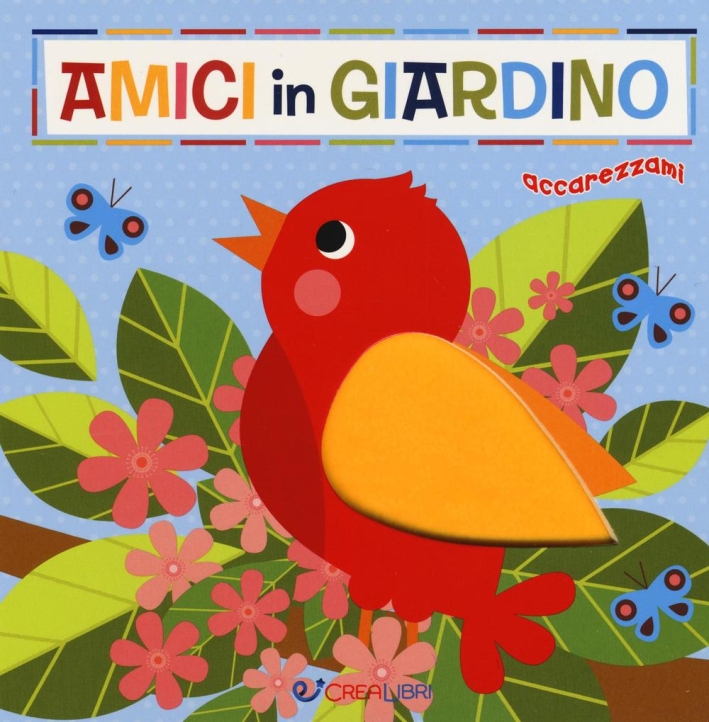 Amici in giardino. Ediz. a colori Amici in giardino. Ediz. a colori