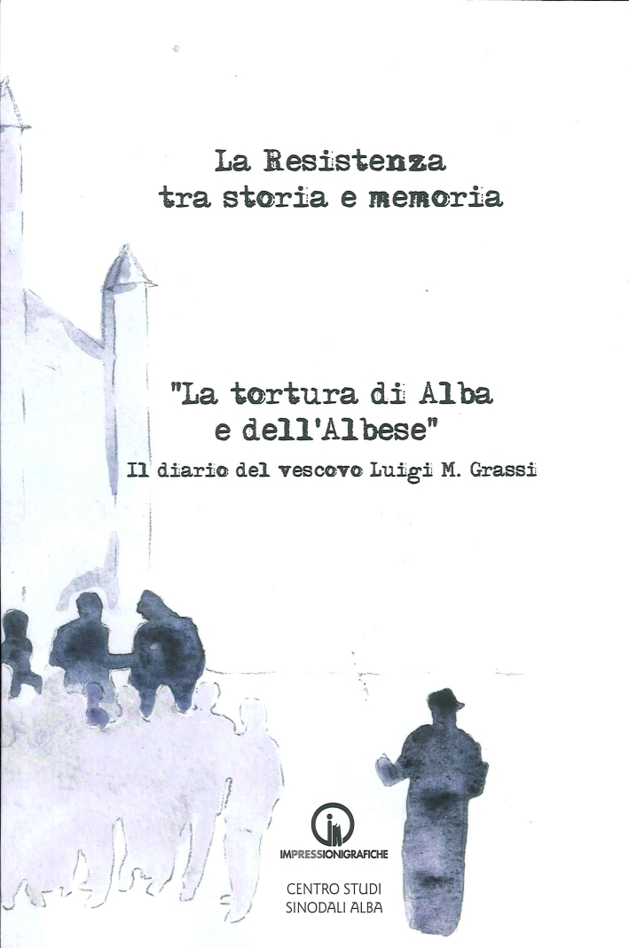La Resistenza tra Storia e Memoria. La Resistenza tra Storia e Memoria.