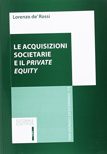 Le acquisizioni societarie e private equity Le acquisizioni societarie e private equity
