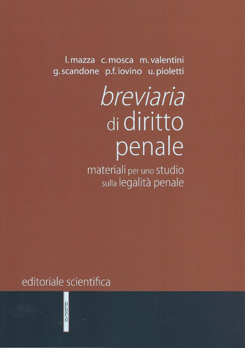 Breviaria di diritto penale. Materiali per uno studio sulla legalità penale Breviaria di diritto penale. Materiali per uno studio sulla legalità penale