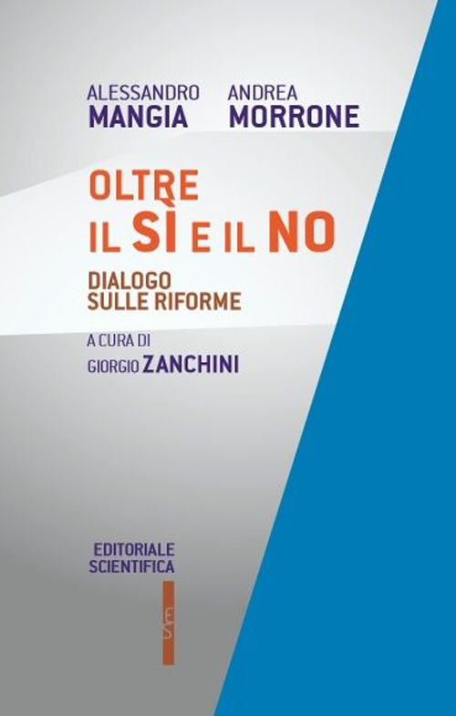 Oltre il sì e il no. Dialogo sulle riforme Oltre il sì e il no. Dialogo sulle riforme