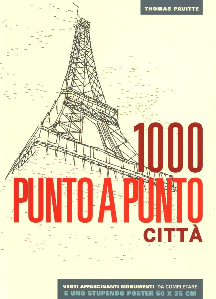 Città. 1000 punto a punto. Ediz. illustrata. Con Poster Città. 1000 punto a punto. Ediz. illustrata. Con Poster