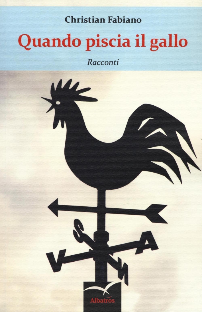 Quando piscia il gallo Quando piscia il gallo